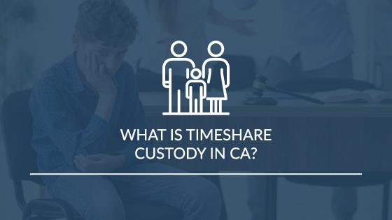 What is timeshare custody in CA