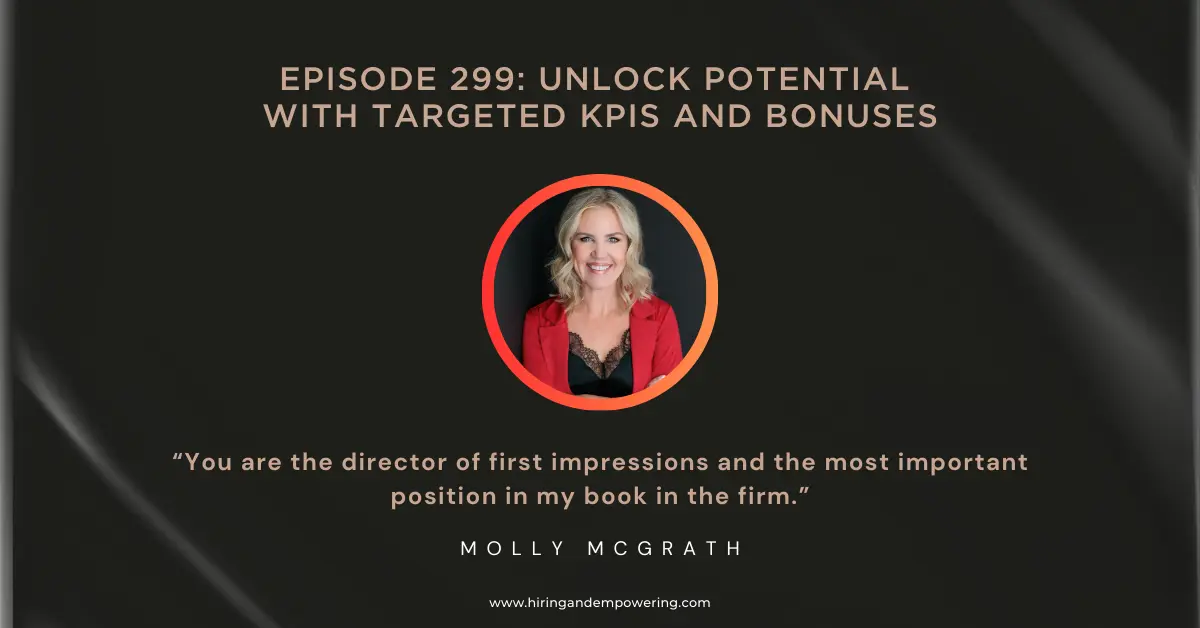 Episode 299: Unlocking Potential with Targeted KPIs and Bonuses