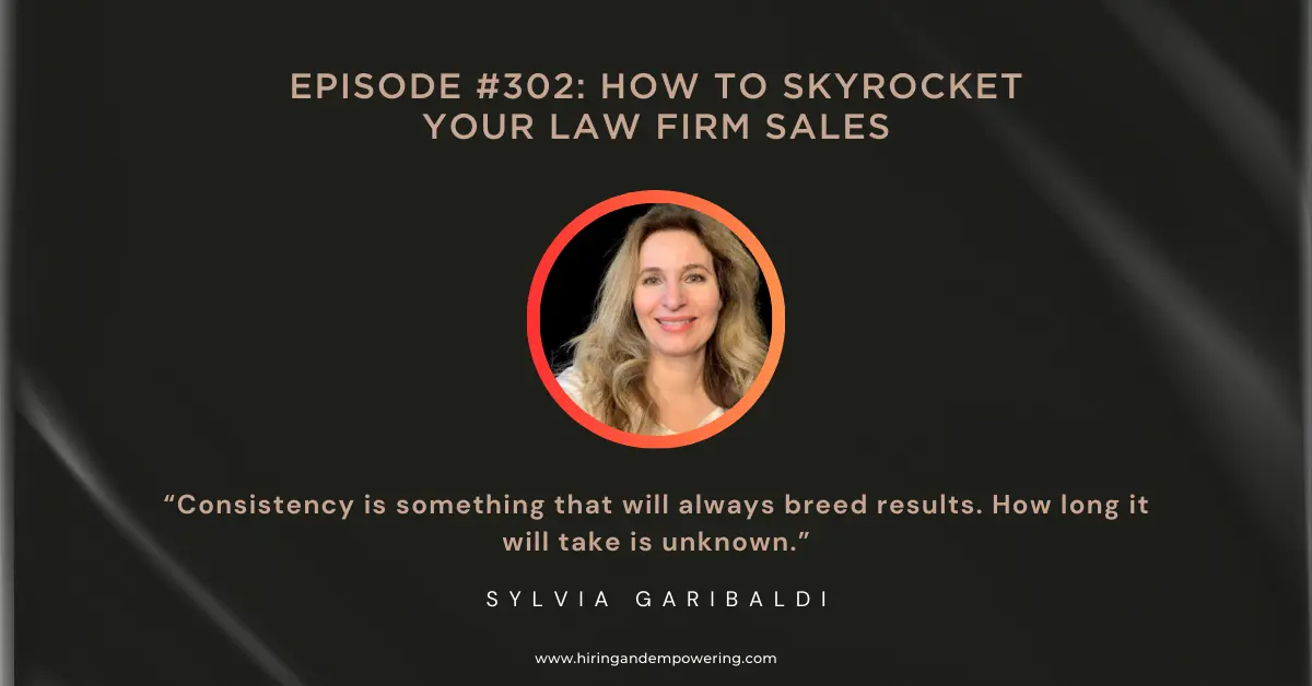Episode #302: How To Skyrocket Your Law Firm Sales