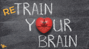 Retrain Your Brain