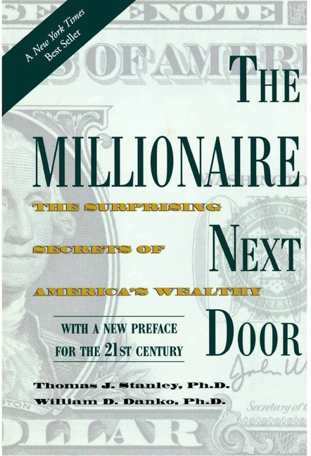 The Millionaire Next Door by Stanley and Danko